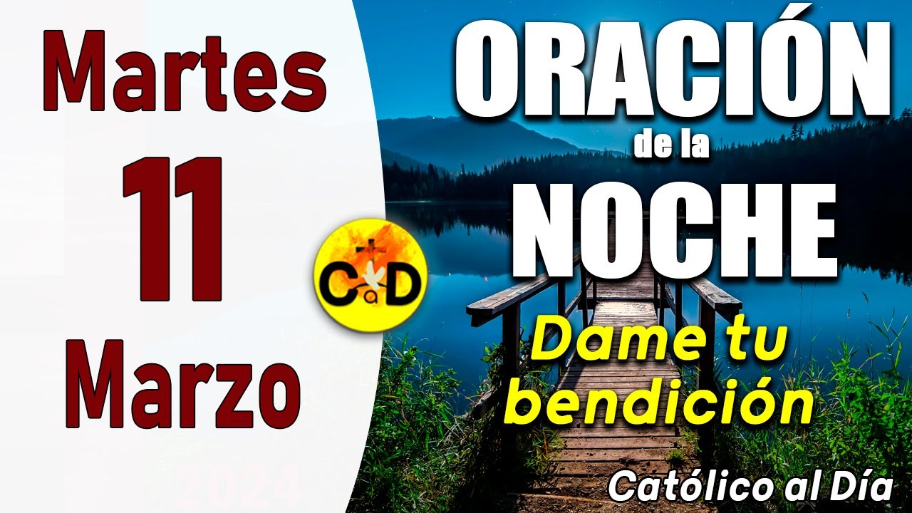 Oración de la Noche de hoy Martes 11 de Marzo de 2025, Salmo 91 ORACION ...