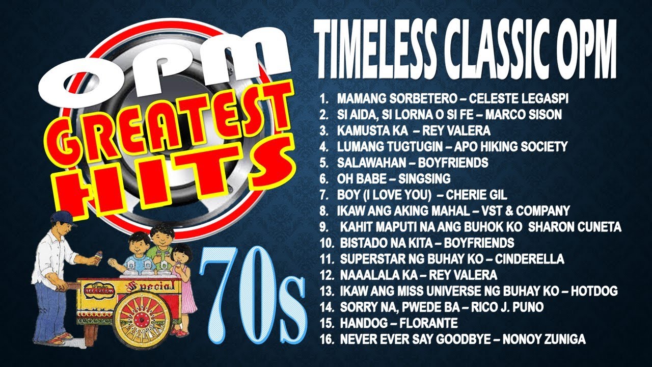 TIMELESS CLASSIC 70s OPM GREATEST HITS   CLASSIC OPM NONSTOP COLLECTION