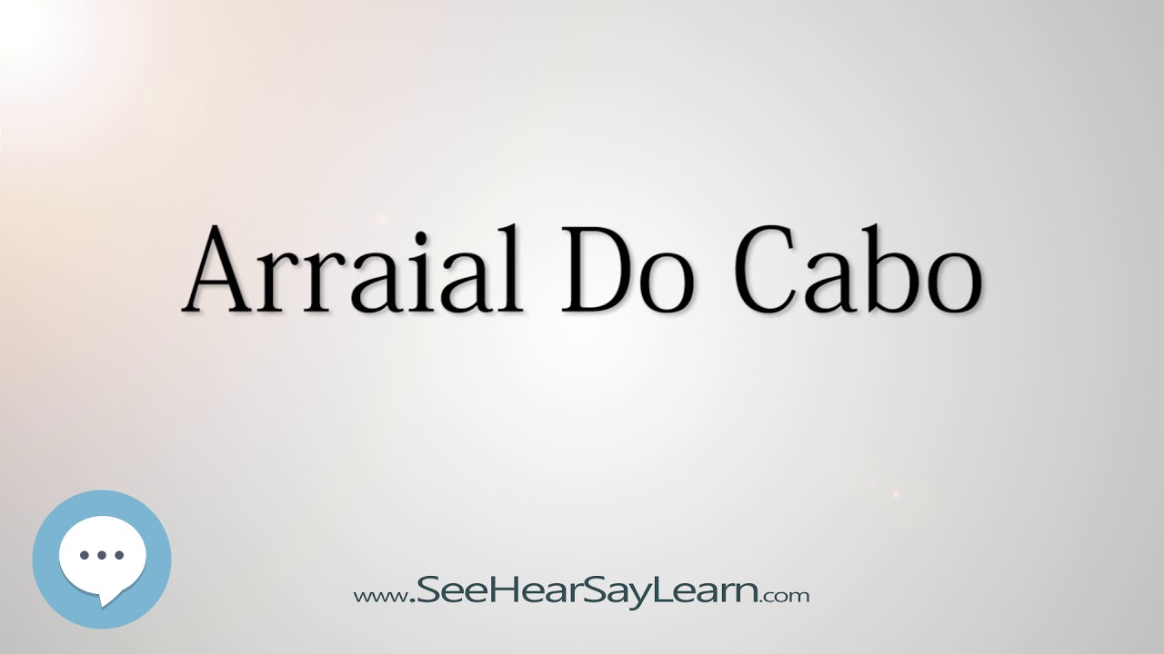 Arraial Do Cabo (How to Pronounce Cities of the World)💬⭐🌍 YouTube