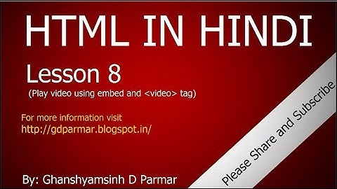 Embed and video tag in HTML | Lesson - 8 | HTML in Hindi