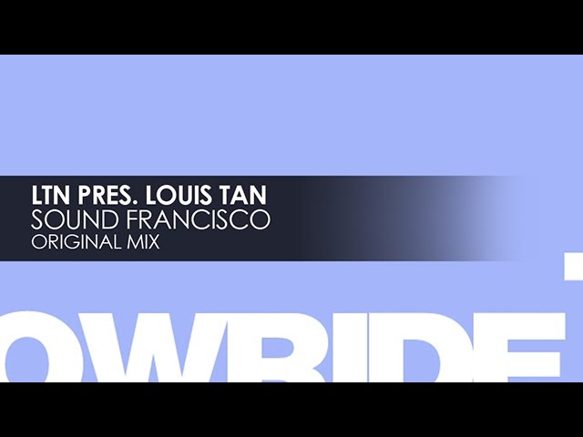 Ltn Presents Louis Tan - Sound Francisco