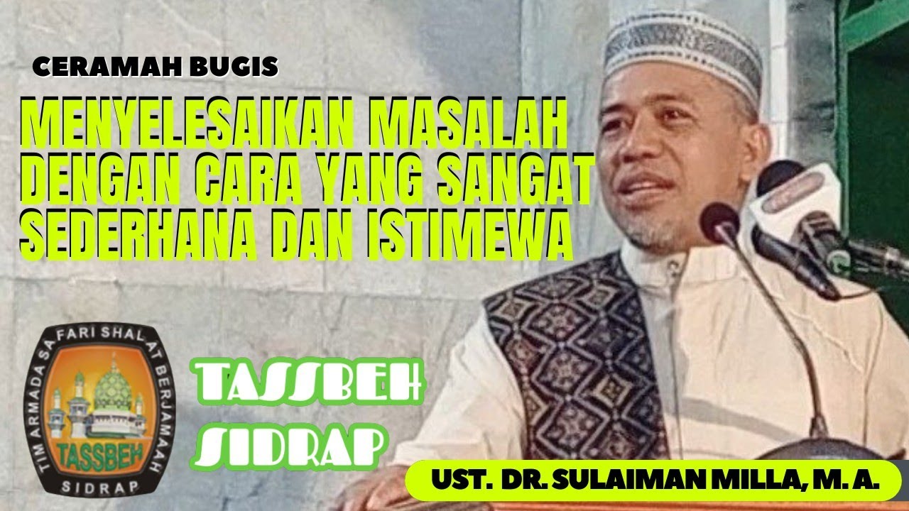 Ust. Sulaiman Milla Ceramah Bugis Tassbeh Sidrap Mengatasi Masalah Dunia Masjid AMM Bambu Runcing