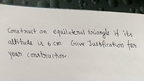 Construct An Equilateral Triangle If Its Altitude 6 Cm ..