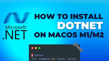 How to Install DOTNET on Mac/MacBook | M1/M2 | Troubleshoot command not found