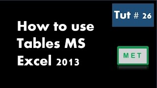 Famous How to use tables Ms Excel 2013 - Tutorial # 26 Wealth