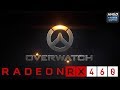 OverWatch GamePlay  On AMD RX 460 4 GB GDDR5  |1080P , 60FPS|