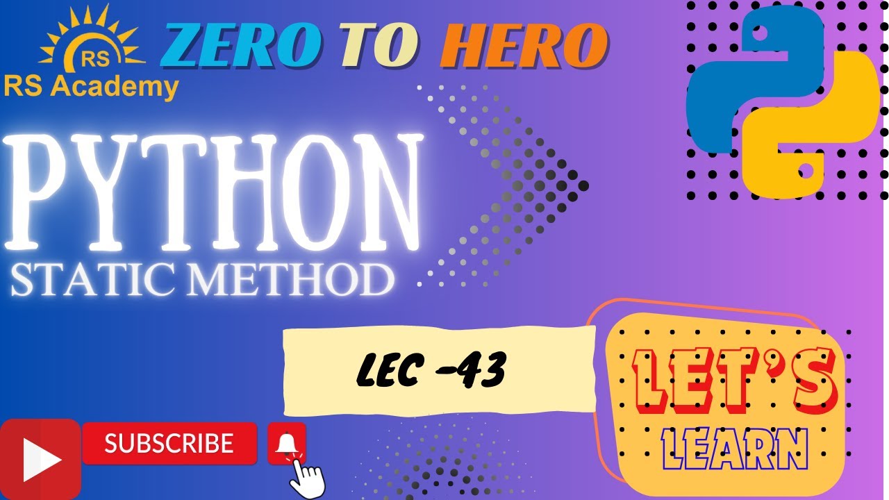 TOPIC- STATIC METHOD IN PYTHON | Lec- 43 | RS Academy AKTU - YouTube