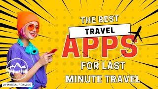 8 Best Apps for A Last Minute Getaway (best travel apps) screenshot 5