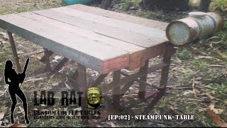 LAB RAT KUSTOMZ [EP:02] # STEAMPUNK TABLE BUILD