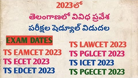 TS EAMCET 2023 dates TS ECET 2023 dates TS EDCET 2023 dates TS ICET 2023 dates TS PGECET 2023 dates