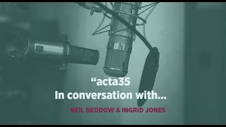 acta35 Conversations #2 - with Ingrid Jones
