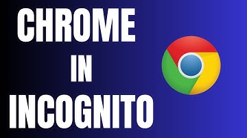 How to Use Google Chrome Web Browser in Incognito Mode - Full Guide