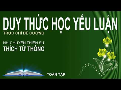 Video DUY THỨC HỌC YẾU LUẬN - TOÀN TẬP - TRỰC CHỈ ĐỀ CƯƠNG -... - YouTube