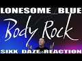 Lonesome_Blue: Body Rock Sixx Daze Reaction #lonesomeblue #bodyrock #newmusic