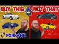 The CAR WIZARD shares which Porsches TO Buy & NOT to Buy