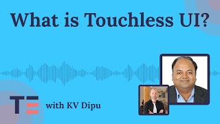 What is Touchless UI? Dipu KV