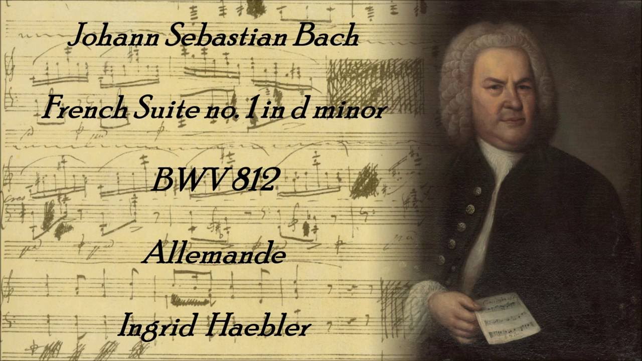 J S Bach French Suite no 1 BWV 812 Allemande Ingrid Haebler