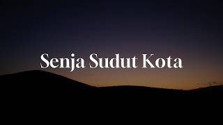 Senja Sudut Kota - Samuel Cipta || [Mix Lirik] - Nadhif Basalamah, Dygta, Kamasean, Sal Priadi, Yoan