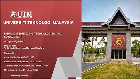 MEMM1013 EMERGING TECHNOLOGIES AND MANAGEMENT GROUP  ASSIGNMENT 2 TPM VIDEO PRESENTATION