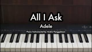 All I Ask - Adele | Piano Karaoke by Andre Panggabean