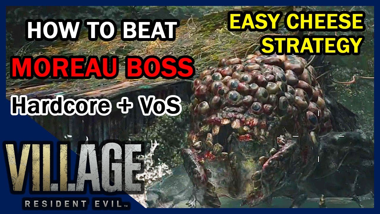 MOREAU Guide (Hardcore/VoS) EASY CHEESE STRAT | Resident Evil 8 Village