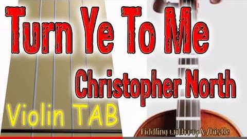 Turn Ye To Me - Christopher North - Folk - Violin - Play Along Tab Tutorial