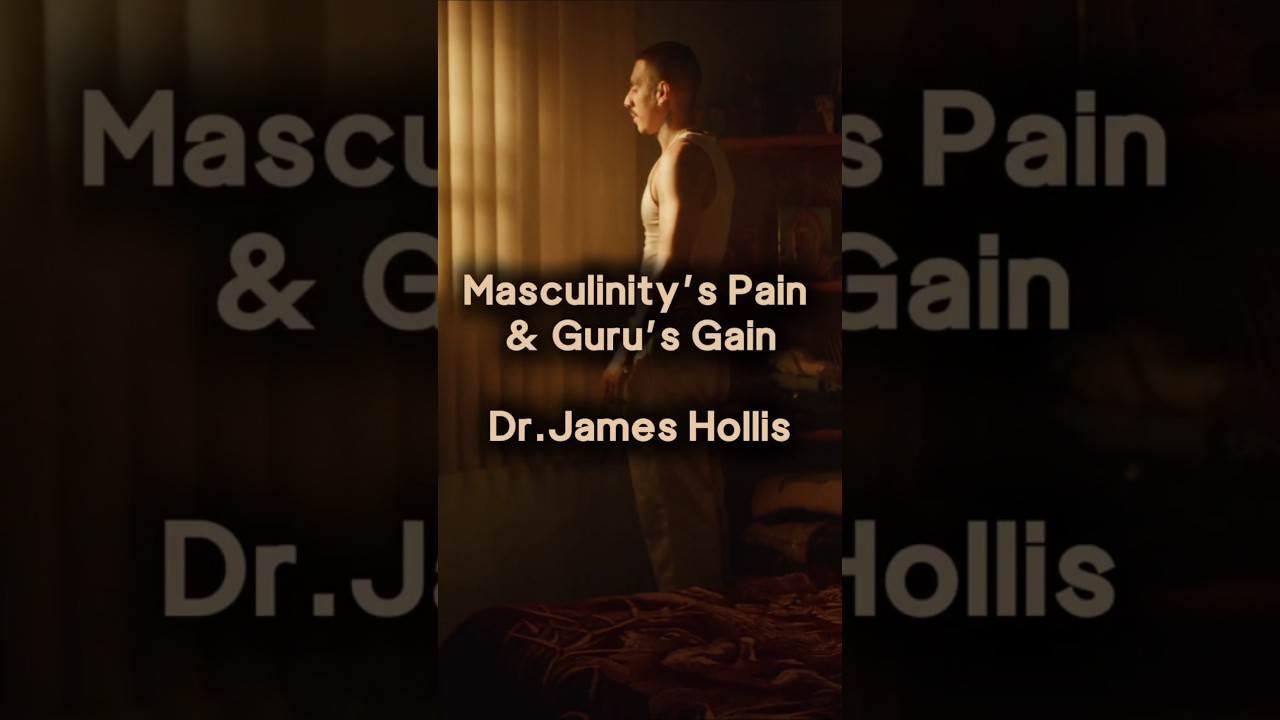 Macho Men & The Manosphere w/ Dr. James Hollis  