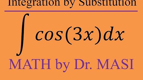 Integral of cos(3x) (substitution) , How to Integrate, Indefinite Integral, Antiderivative, Calculus
