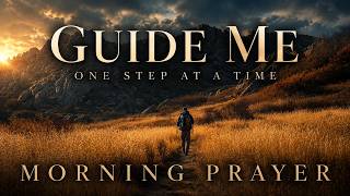 A Powerful Prayer For God to Guard Every Area of Your Life | Blessed Morning Prayer