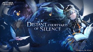 Distant Courtyard of Silence Version Trailer I // Aether Gazer