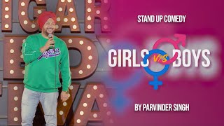 Boys vs Girls | Standup Comedy ft Parvinder Singh | Valentine Week Special | #Boys #girls #comedy