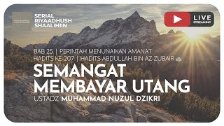 SEMANGAT MEMBAYAR UTANG | Riyaadhush Shaalihiin