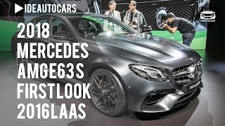 2018 Mercedes Amg E63 S First Look 2016 Laas