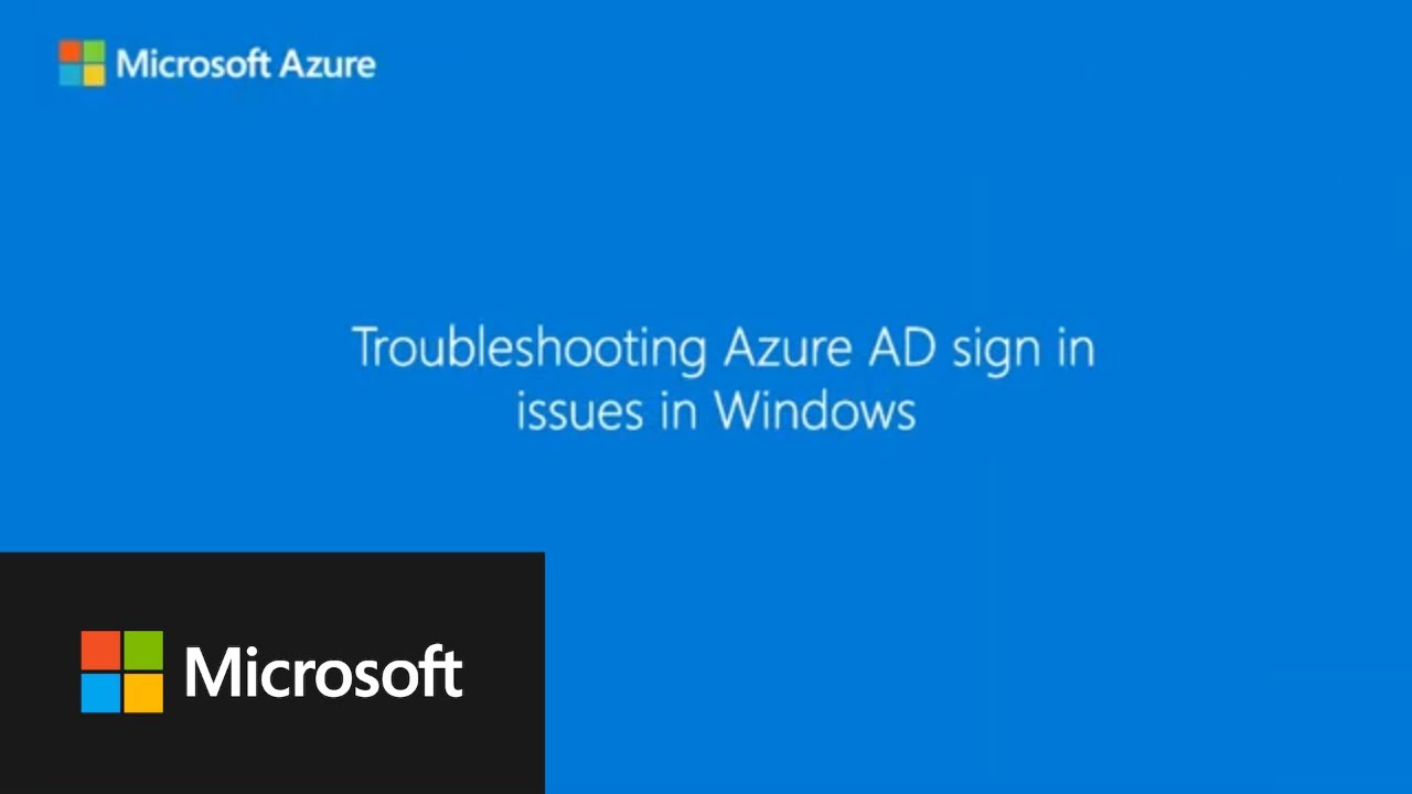  Update New  Troubleshooting Azure AD sign-in issues in Windows