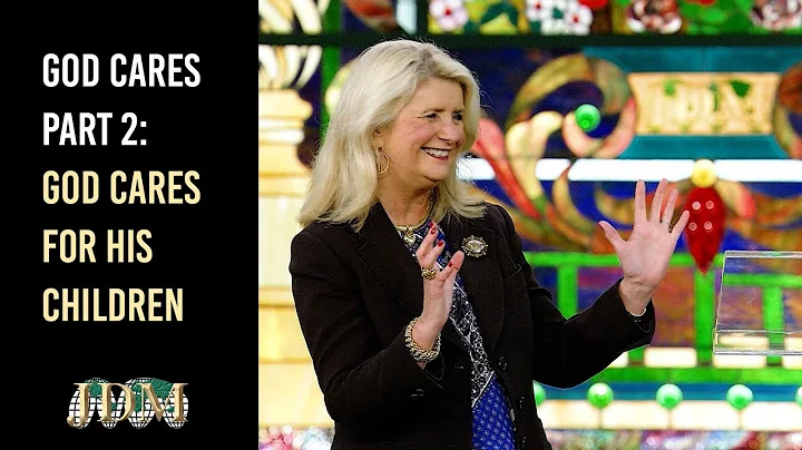 God Cares Part 2:  God Cares for His Children | Ca...