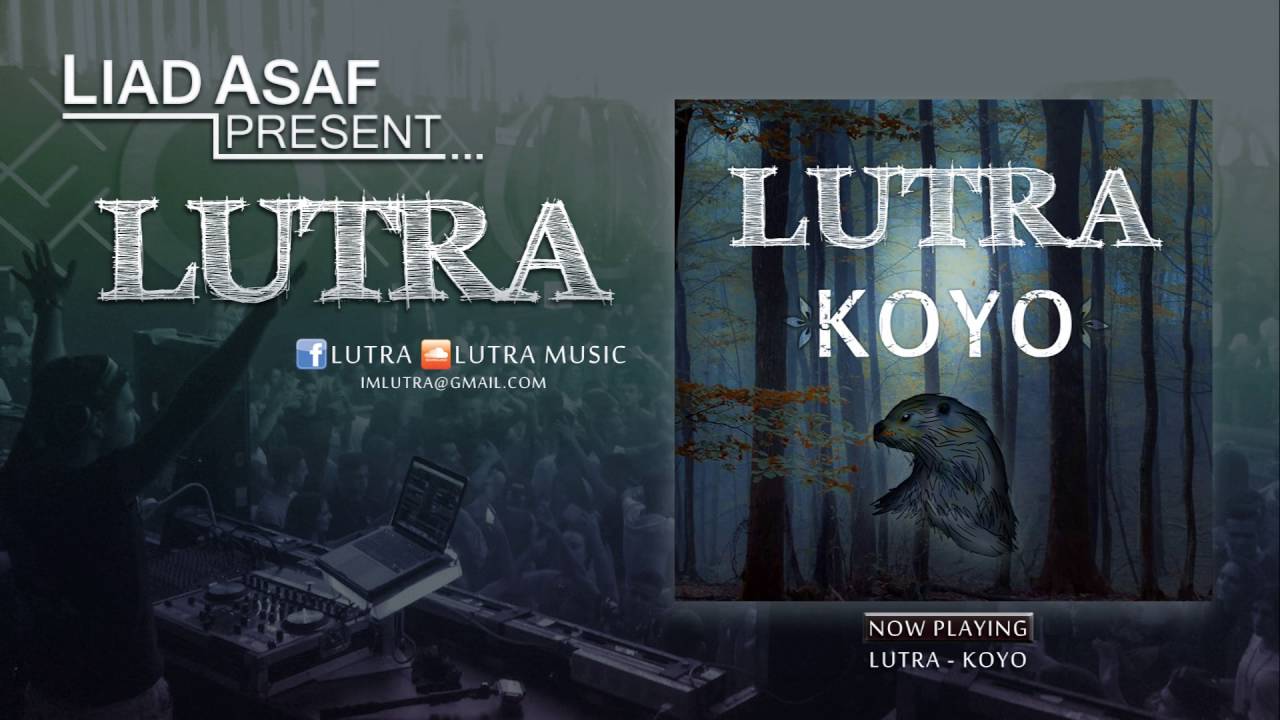 Watch LUTRA - Koyo on YouTube Watch LUTRA - Koyo on YouTube
