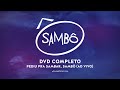 DVD COMPLETO: PEDIU PRA SAMBAR, SAMBÔ!