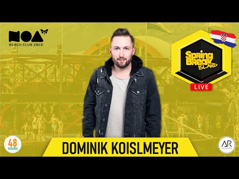 DOMINIK KOISLMEYER | Spring Break Island LIVE (Noa Beach Club) | hosted by 48HOURS & Anastasia Rose