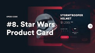 #8.Star Wars Product Card | UI To Code | Speed Code