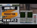 Postproduction audio pour film 101  mixage dans pro tools pt 2