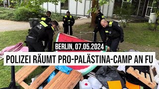 07.05.2024 #Berlin Polizei räumt Freie Universität: Palästina-Protestcamp besetzt Campus #b0705