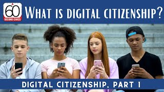 What Is Digital Citizenship? Digital Citizenship, Part 1