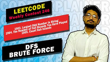 Leetcode Weekly Contest 246 | PROBLEM 1903 , 1904 , 1905 | LEETCODE SOLUTION | CODE EXPLAINER