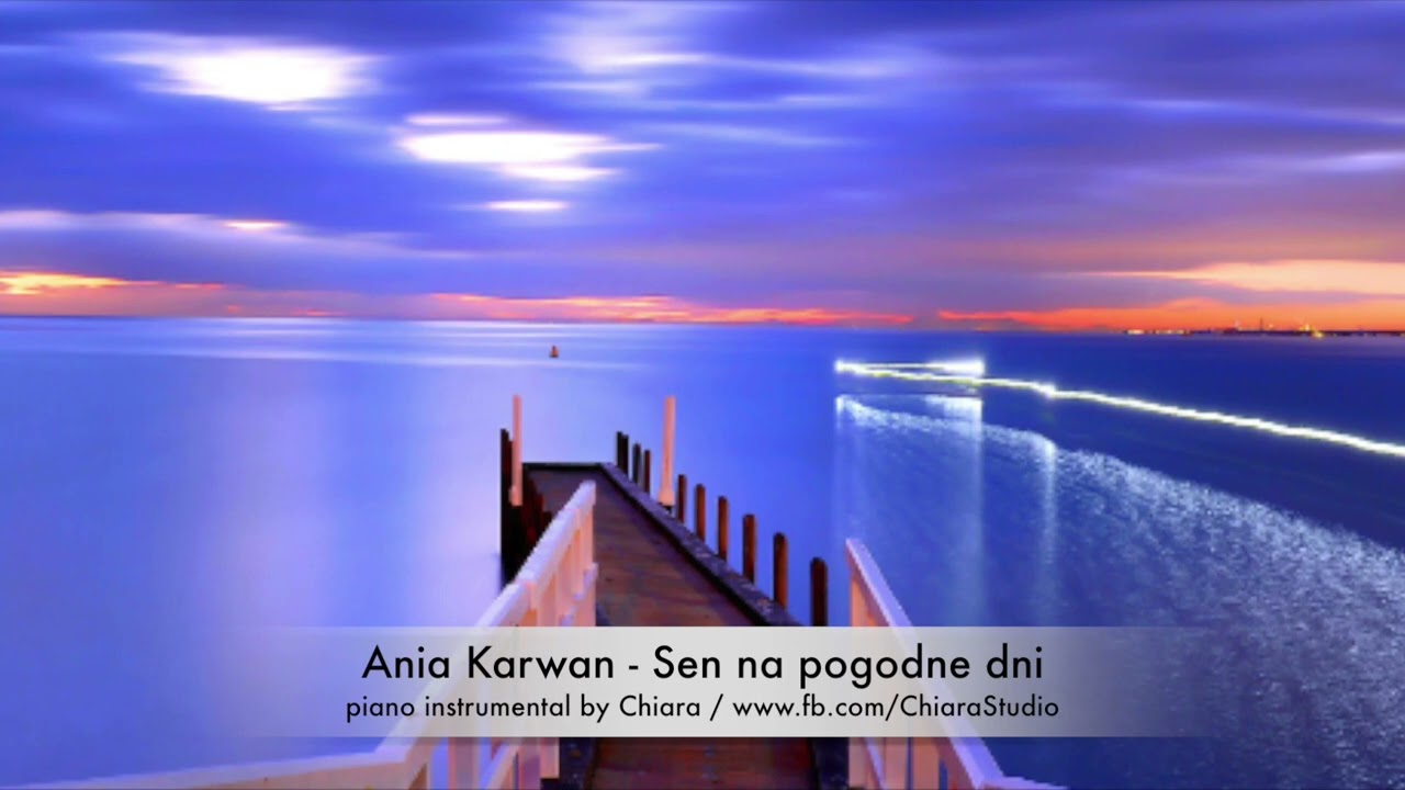 Ania Karwan - Sen na pogodne dni - instrumental piano cover podkład muzyczny akompaniament by Chiara