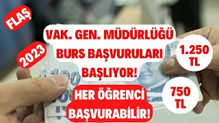 Flaş! 2023 VGM Burs Başvuruları Başlıyor! Aylık 1250 TL ve 750 TL Burs Alabilirsin!