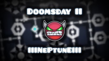 Geometry Dash Hard Demon | Doomsday II by IIINePtunEIII