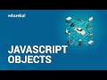 JavaScript Objects | Classes and Objects in JavaScript | JavaScript Tutorial | Edureka