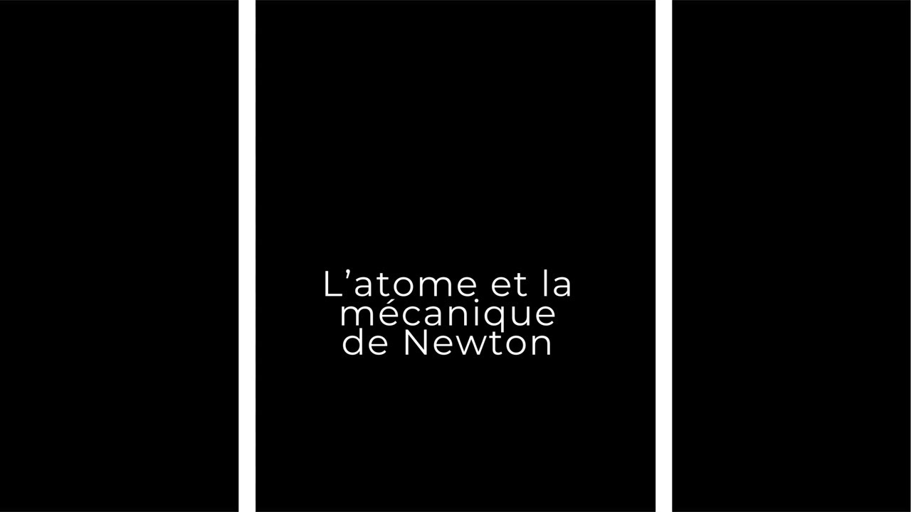 L’atome et la mécanique de Newton