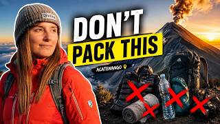 Acatenango Packing List: What to Bring & Leave Behind After 3 Hikes