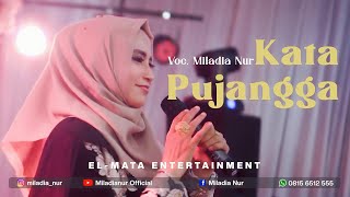 KATA PUJANGGA - MILADIA NUR live feat EL.Mata entertainment